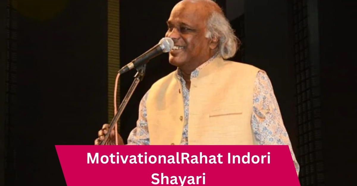 Motivational Rahat Indori Shayari