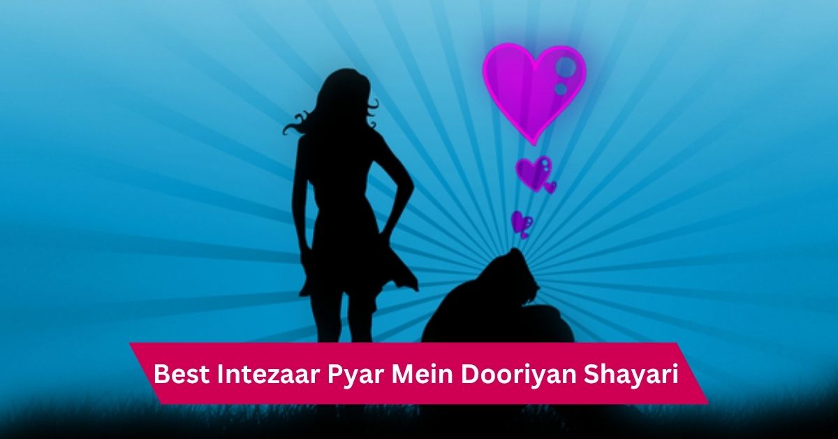 Intezaar Pyar Mein Dooriyan Shayari